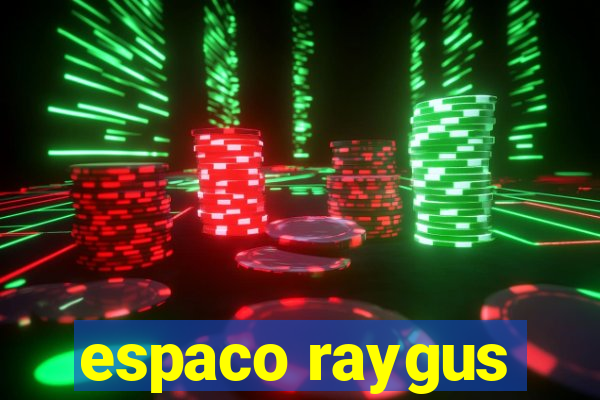 espaco raygus